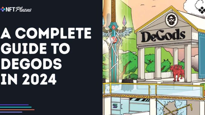 A Complete Guide to DeGods in 2024 A Complete Guide to DeGods in 2024