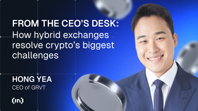 How Hybrid Exchanges Resolve Crypto’s Biggest Challenges From the CEO’s Desk: How Hybrid Exchanges Resolve Crypto’s Biggest Challenges