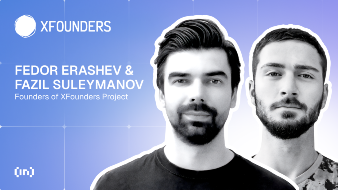 How XFounders is Building Web3’s Future, One Startup at a How XFounders is Building Web3’s Future, One Startup at a Time: Co-founders Fazil Suleymanov and Fedor Erashev