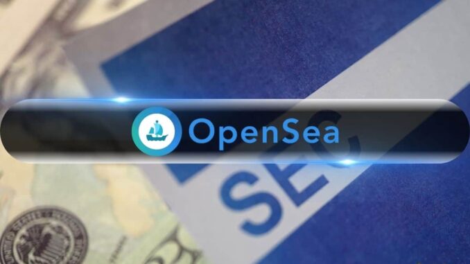 Regulator Goes After NFT Platform OpenSea Regulator Goes After NFT Platform OpenSea