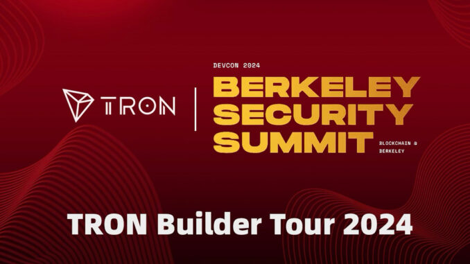 TRON DAO Drives Blockchain Discussion at Berkeley Security Summit as TRON DAO Drives Blockchain Discussion at Berkeley Security Summit as a Platinum Sponsor, Highlighting a Year of Blockchain Education Through the TRON Builder Tour