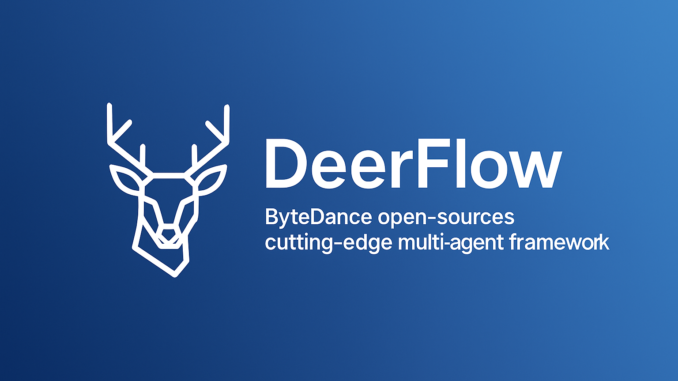 ByteDance Open-Sources DeerFlow: A Modular Multi-Agent Framework for Deep Research Automation