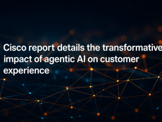 Cisco's Latest AI Agents Report Details the Transformative Impact of Agentic AI on Customer Experience
