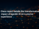 Cisco's Latest AI Agents Report Details the Transformative Impact of Agentic AI on Customer Experience