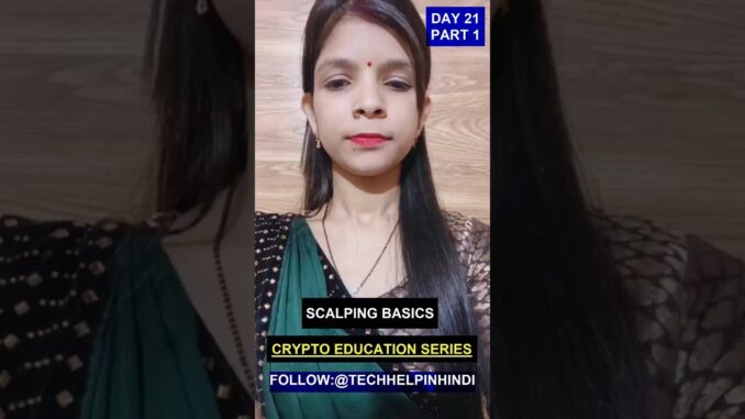 Scalping Basics Explained in Hindi | Crypto & Stock Trading Guide day 21 part 1