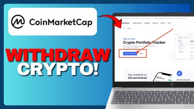 How to Withdraw Crypto from CoinMarketCap Step by Step Guide 2025