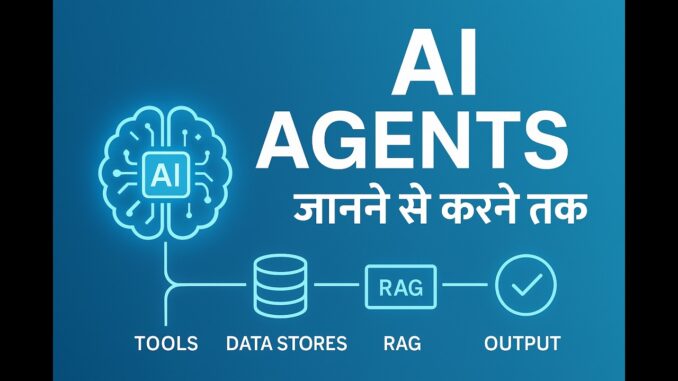 AI Agents for Beginners | How AI Agents Work + Real Examples (Hindi)