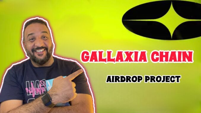 Gallaxia Chain Network Airdrop | Free Crypto Claim | Complete Registration & Earning Guide