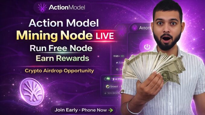 Action Model Mining Node Live - Run Free Node Earn Rewards