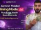 Action Model Mining Node Live - Run Free Node Earn Rewards