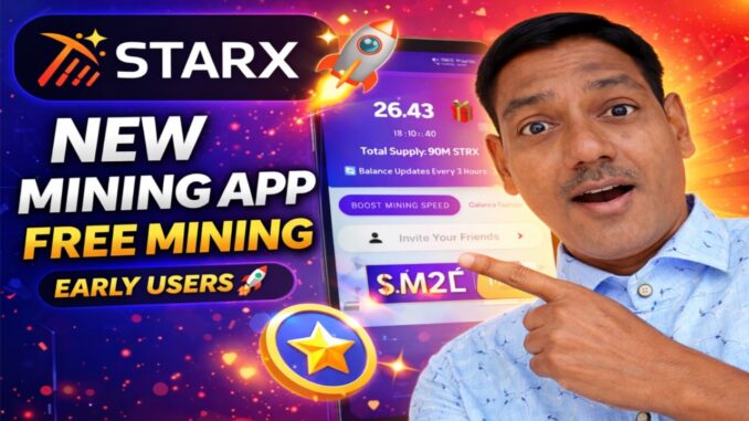 👉 New Mining App StarX 🚀 Free Mining Start | Full Guide + Listing Update