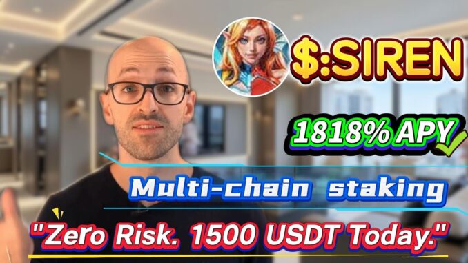 No-Risk Mining Guide: Earn 1818% Annual Yield with SIREN Staking!