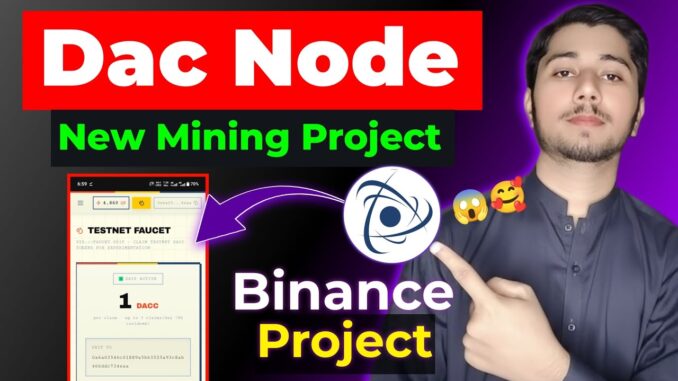 DAC Chain New Mining project | dec mining Node | New crypto airdrop | dac mining , dac airdrop