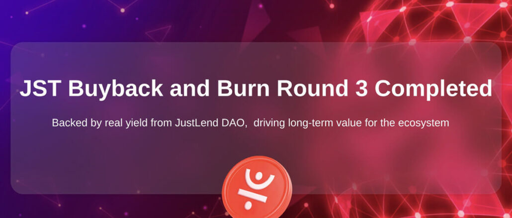 JST Supply Shrinks by 1.36 Billion Following Three Rounds of Buyback and Burn: Token Price and Market Cap Propelled by Deflationary Drivers
