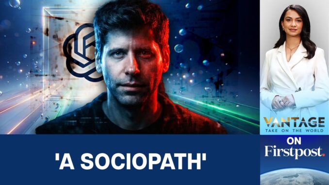 Sam Altman Under Fire: Can the Face of AI Be Trusted? | Vantage on Firstpost | N18G