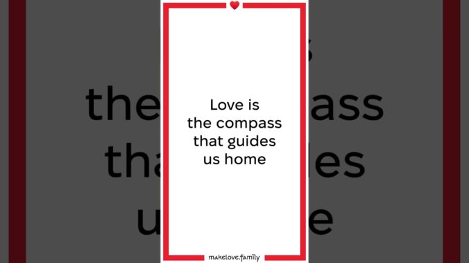 What is love? #love #family #quotes #crypto #solana #token #2026 #makeLOVE #compass #home