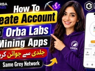 🔥 How to Create Account in ORBA LABS Mining App | Complete Tutorial | Same Grey Network