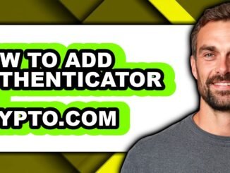 How to Add Authenticator to Crypto.com - Full Guide